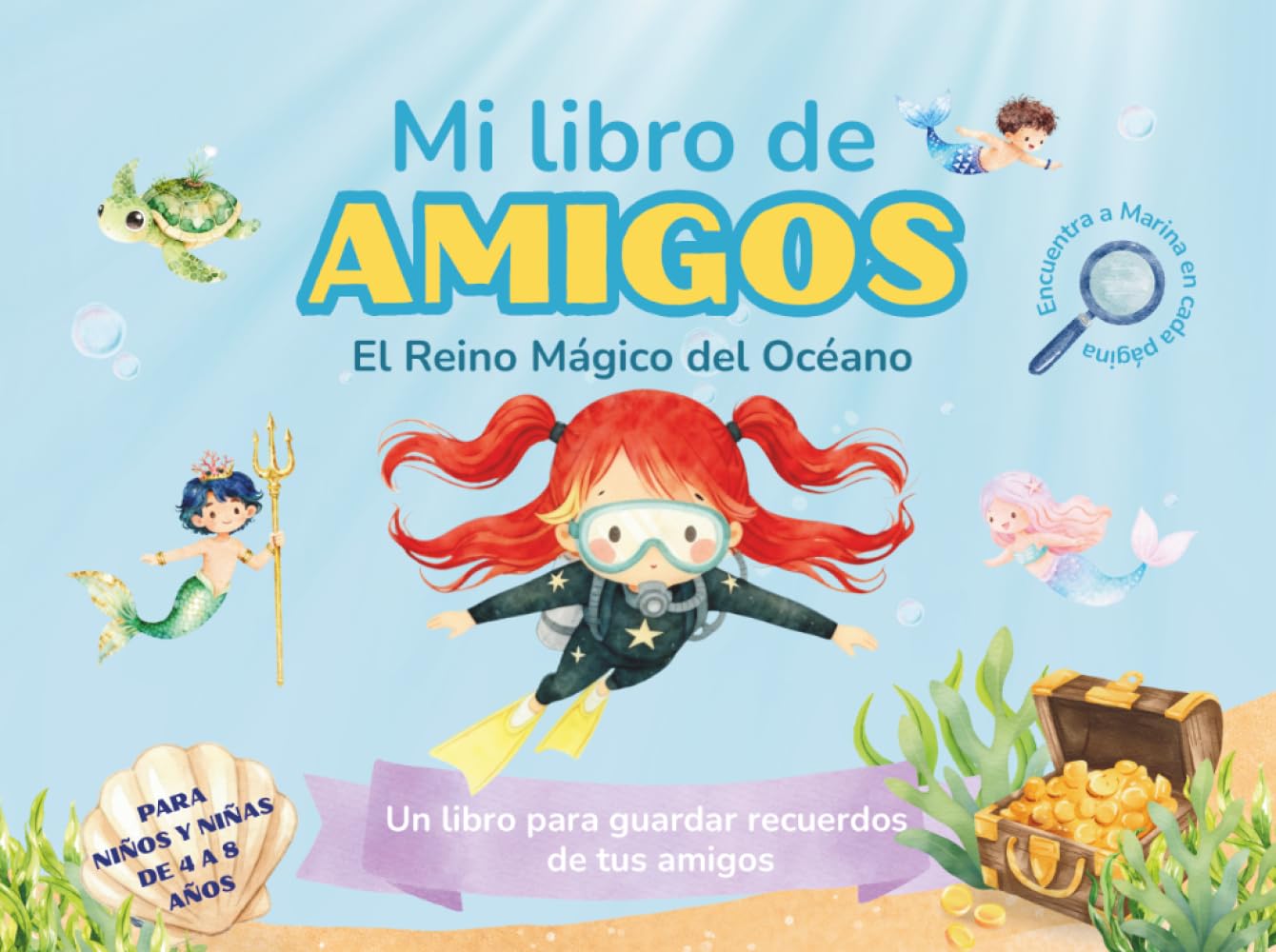 Mi Libro de Amigos: El Reino Mágico del Océano: Libro de recuerdos infantil para niñas de 4 a 8 años | Álbum de amistad para escribir, dibujar y guardar momentos especiales