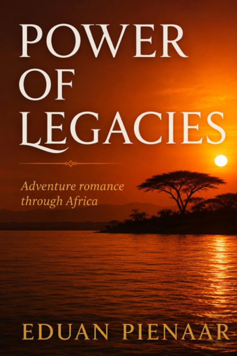 POWER OF LEGACIES: Adventure romance through Africa
