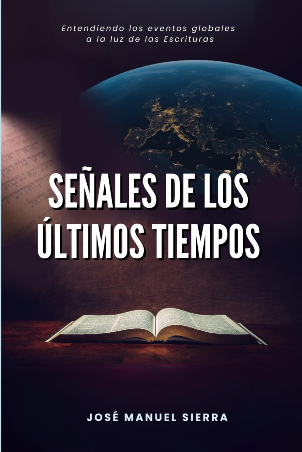 Señales de los últimos tiempos: Entendiendo los eventos globales a través de las Escrituras