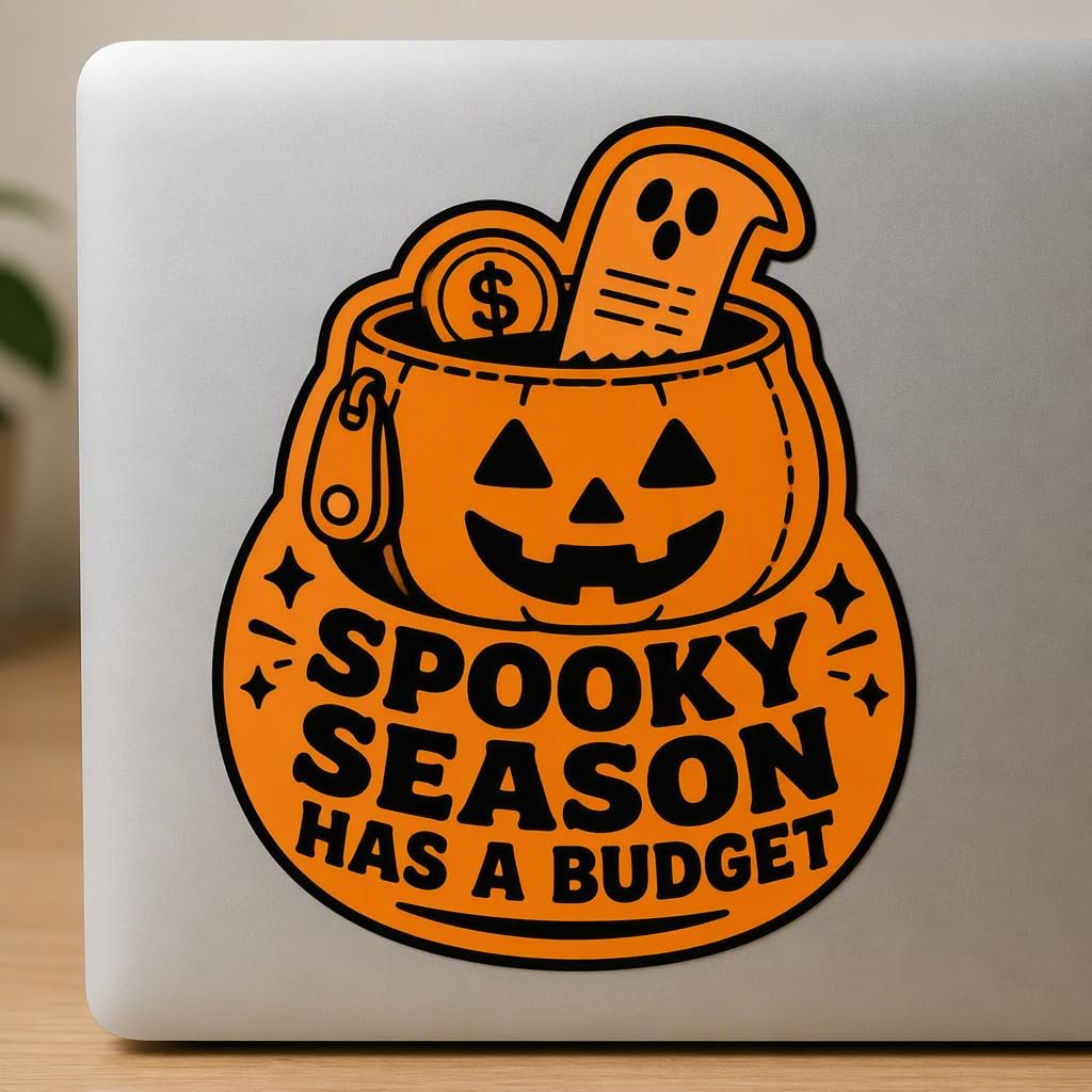 Spooky Season HAS A Budget Sticker Decal, Waterproof Vinyl Laptop
