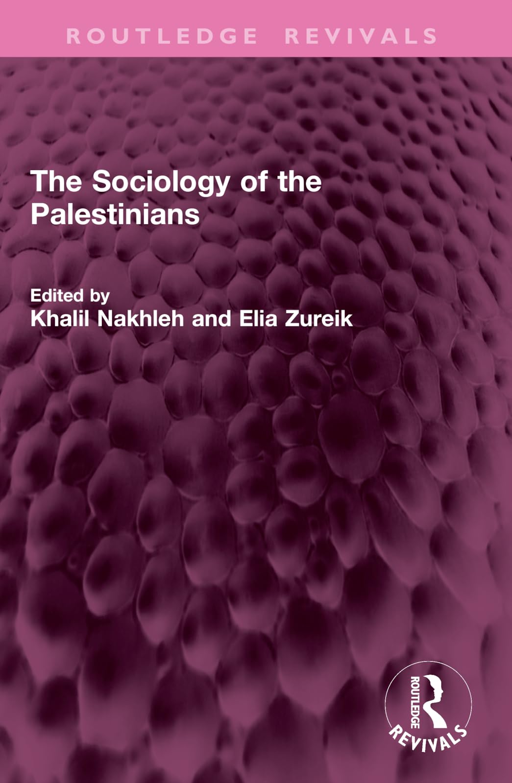 The Sociology of the Palestinians (Routledge Revivals)