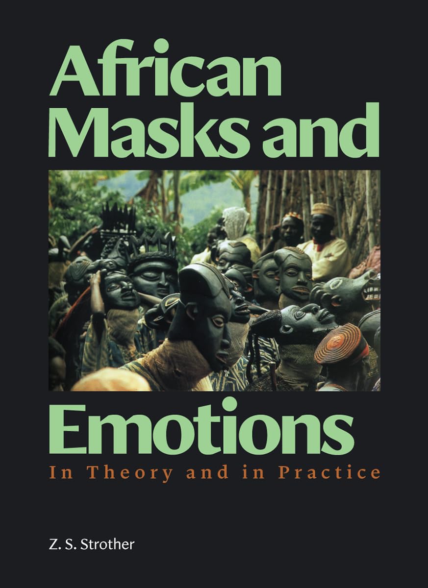 African Masks and Emotions by Z. S. Strother - 9781606069936