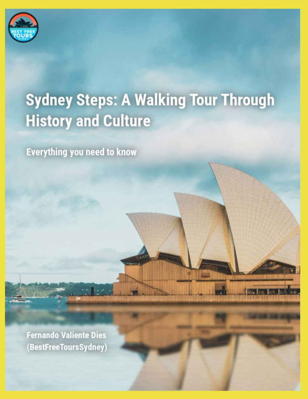 Sydney Steps: A Walking Tour Through History and Culture: Everything you need to know
