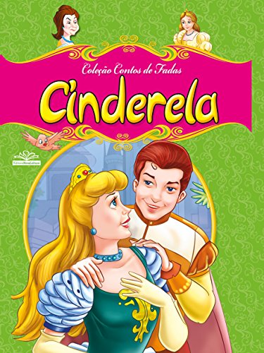 Cinderela: Coleção Contos de Fadas