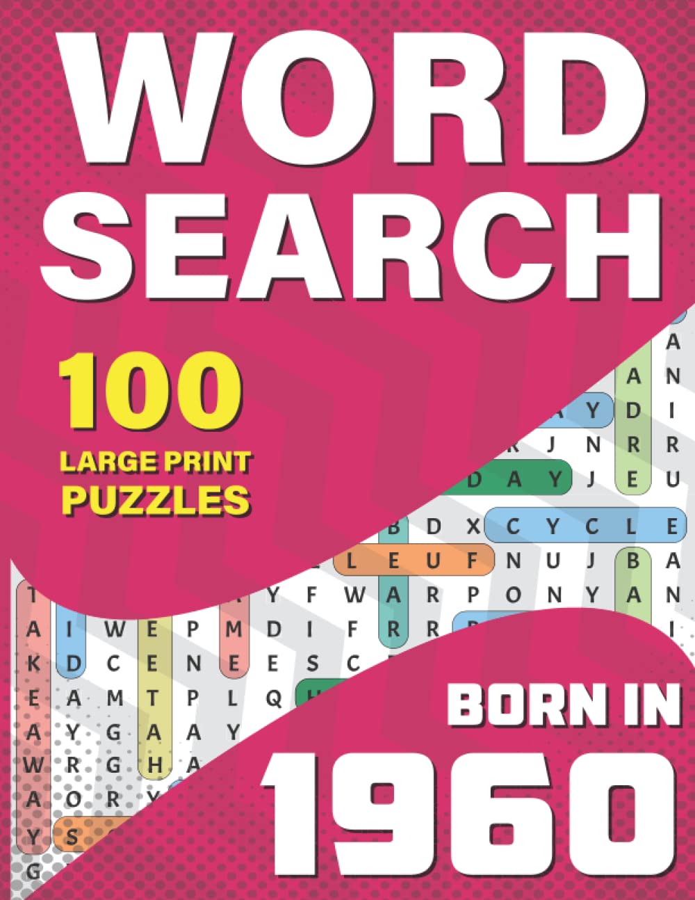 Word Search: You Were Born In 1960: Large Print Word Search Book For Adults To Pass Time Who were born in 1960