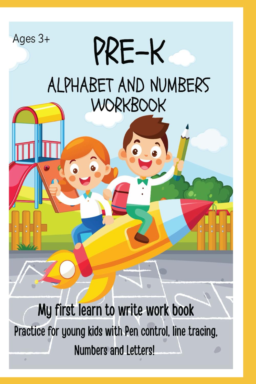 Preschool & Kindergarten Workbook: Alphabet & Numbers