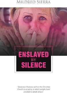 ENSLAVED BY SILENCE: Domestic Violence Within the Christian Church