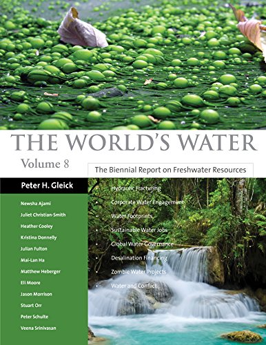 The World's Water Volume 8: The Biennial Report on Freshwater Resources (Volume 8)