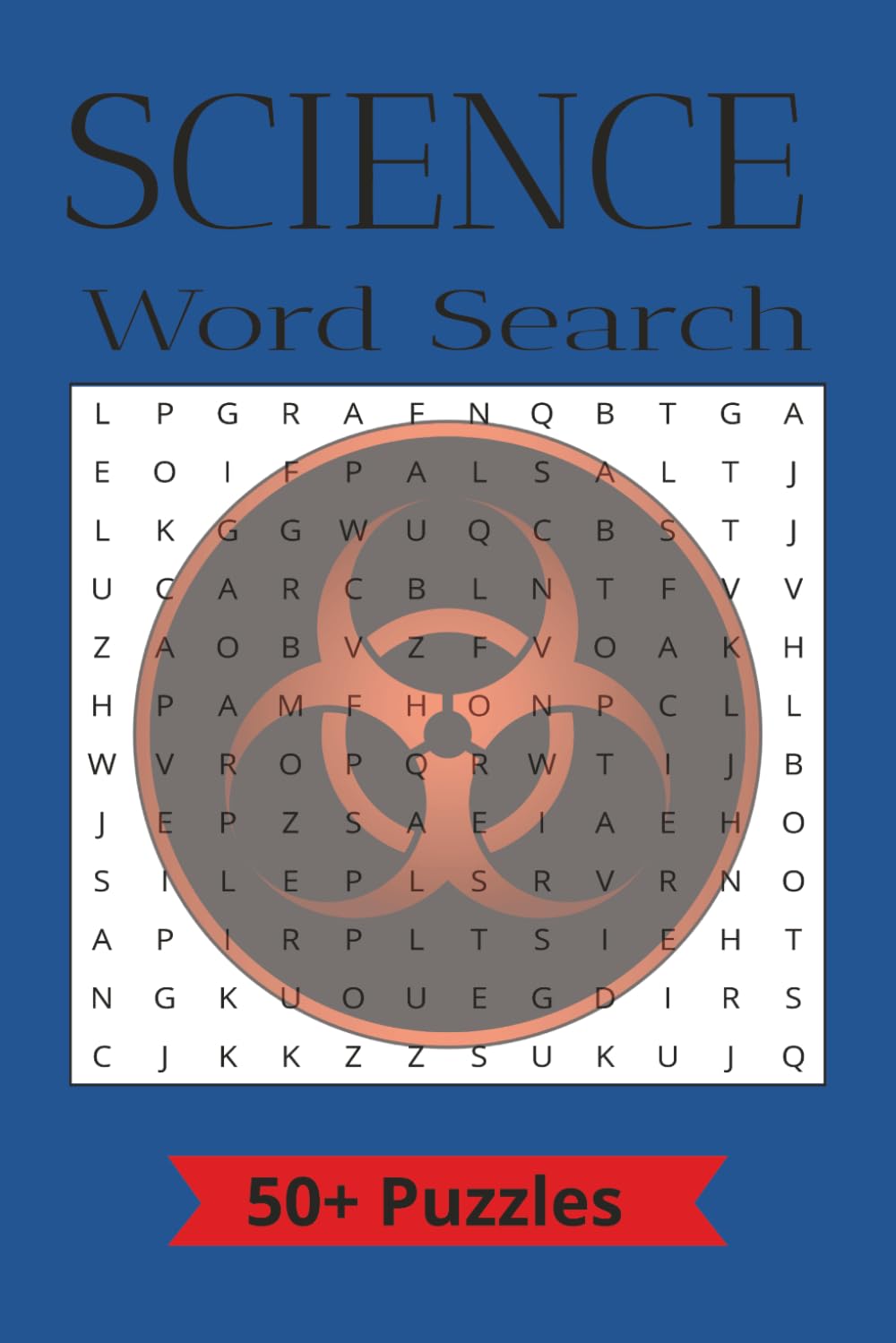 Science Word Search: Science Word Search Puzzle Book: Word Searches With Easy To read Print about Science | 6x9 inch, 110 pages | 50+ puzzles