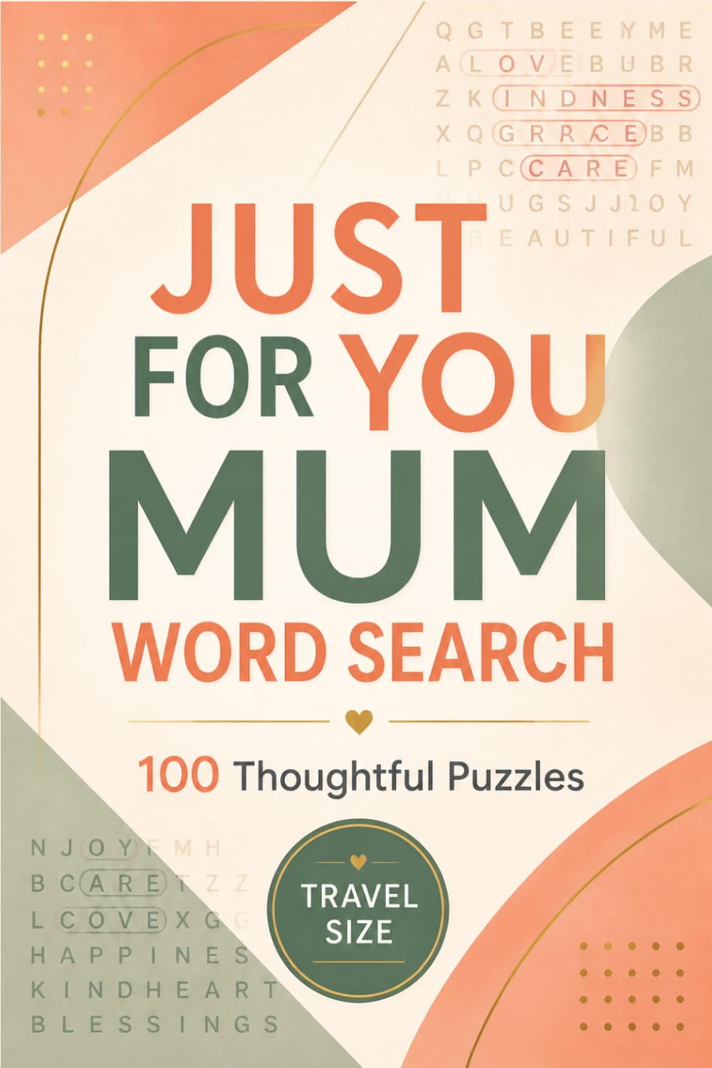 Just for You Mum Word Search: 100 Thoughtful Puzzles