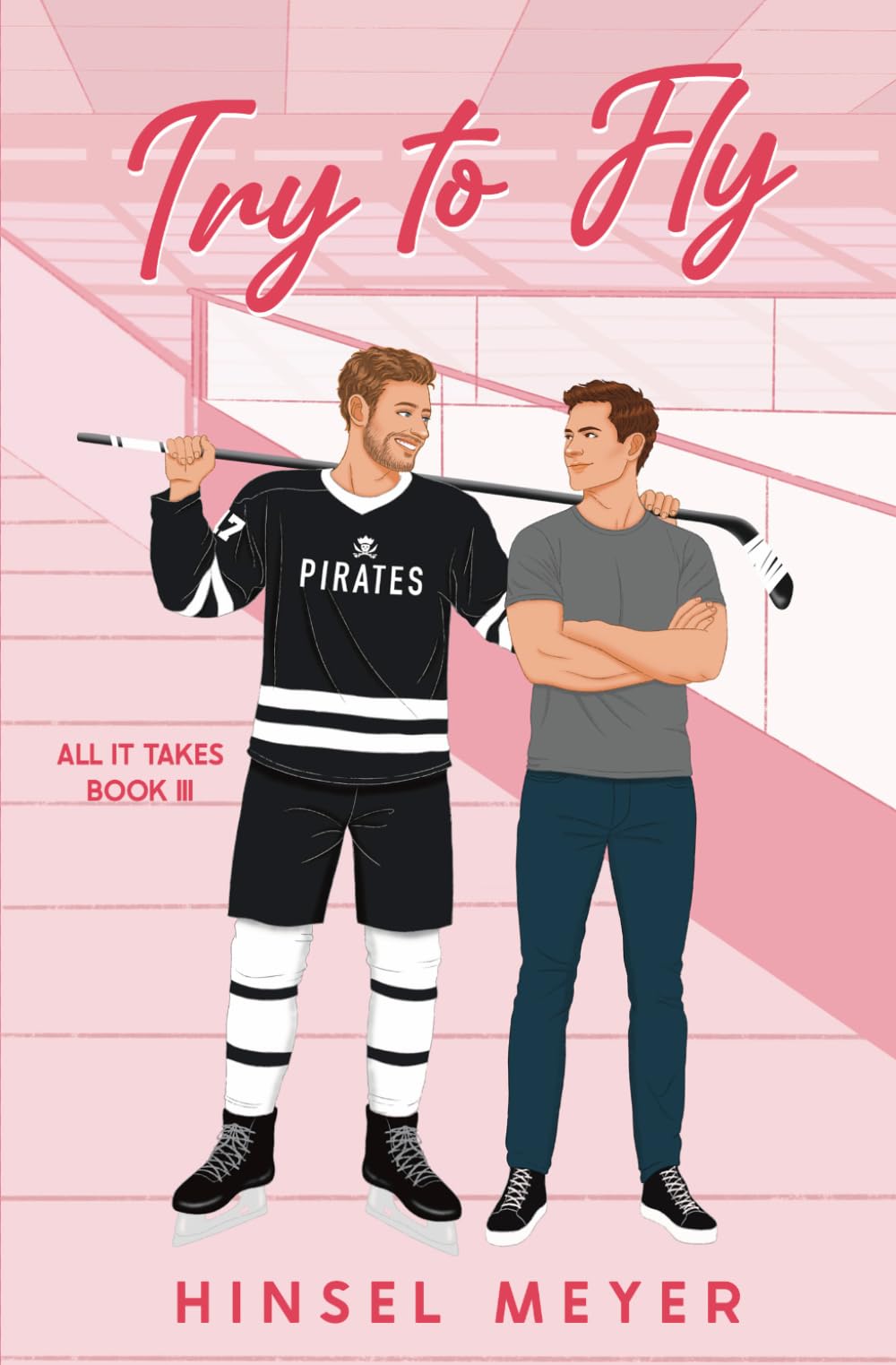 Try To Fly: Special Edition: MM Hockey Romance: 6 (All It Takes: Las Vegas Pirates Special Editions)