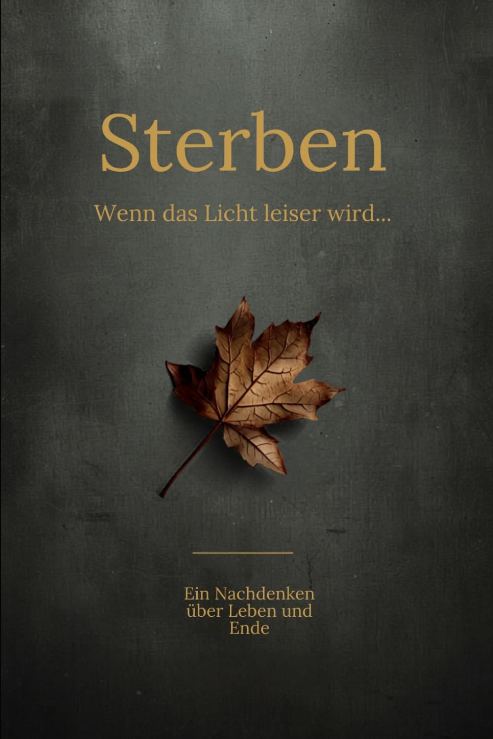 Sterben: Wenn das Licht leiser wird...