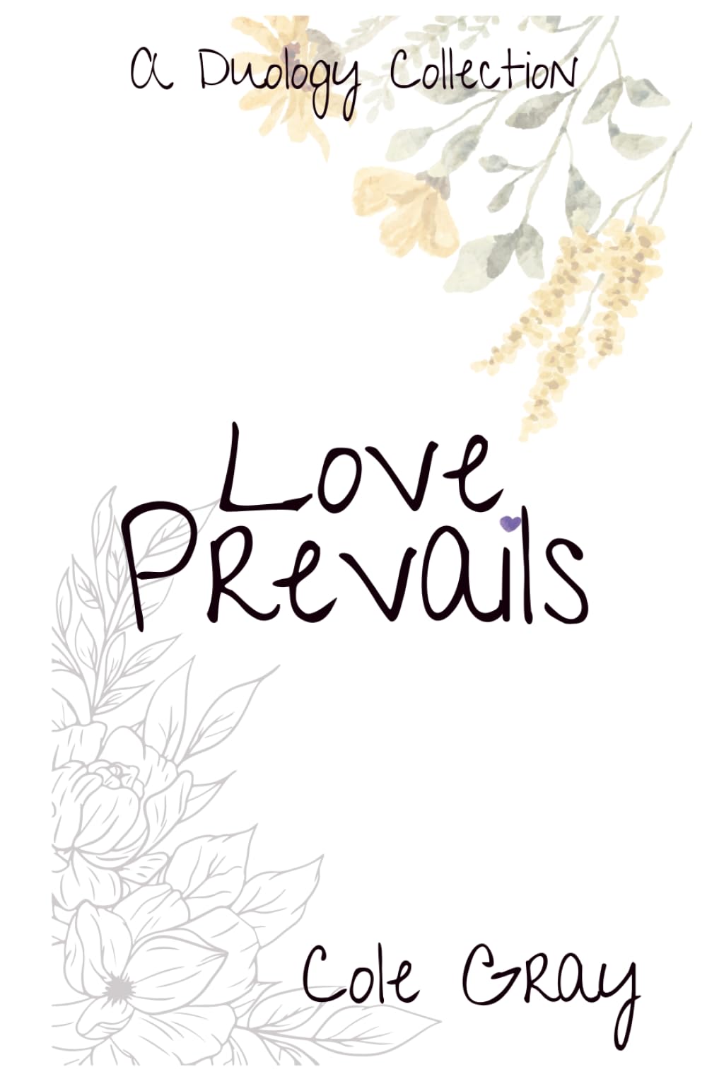 Love Prevails: A Duology Collection