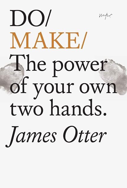 Portada de Do Make: The Power Of Your Own Two Hands