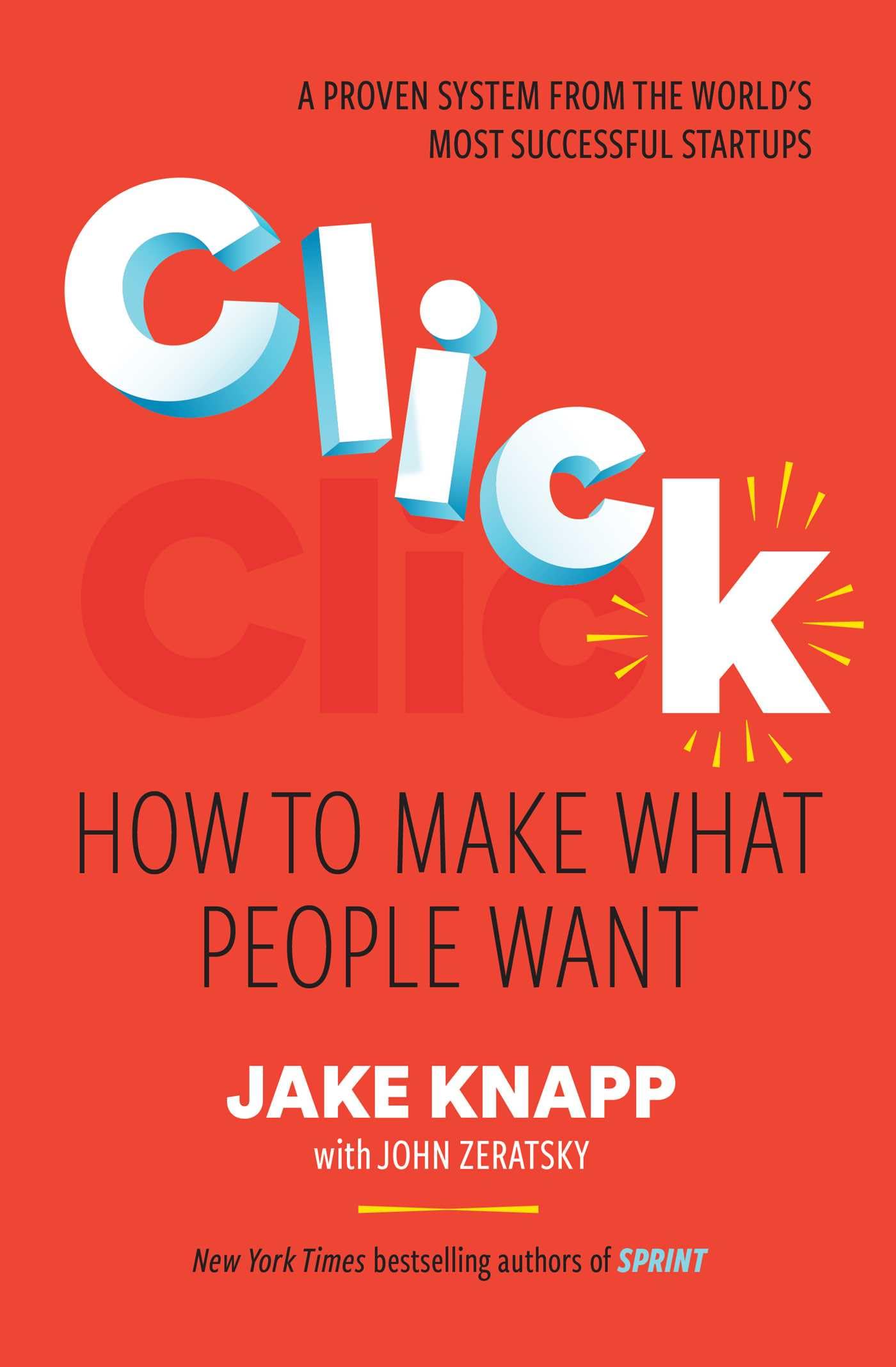 Click: How to Make What People Want