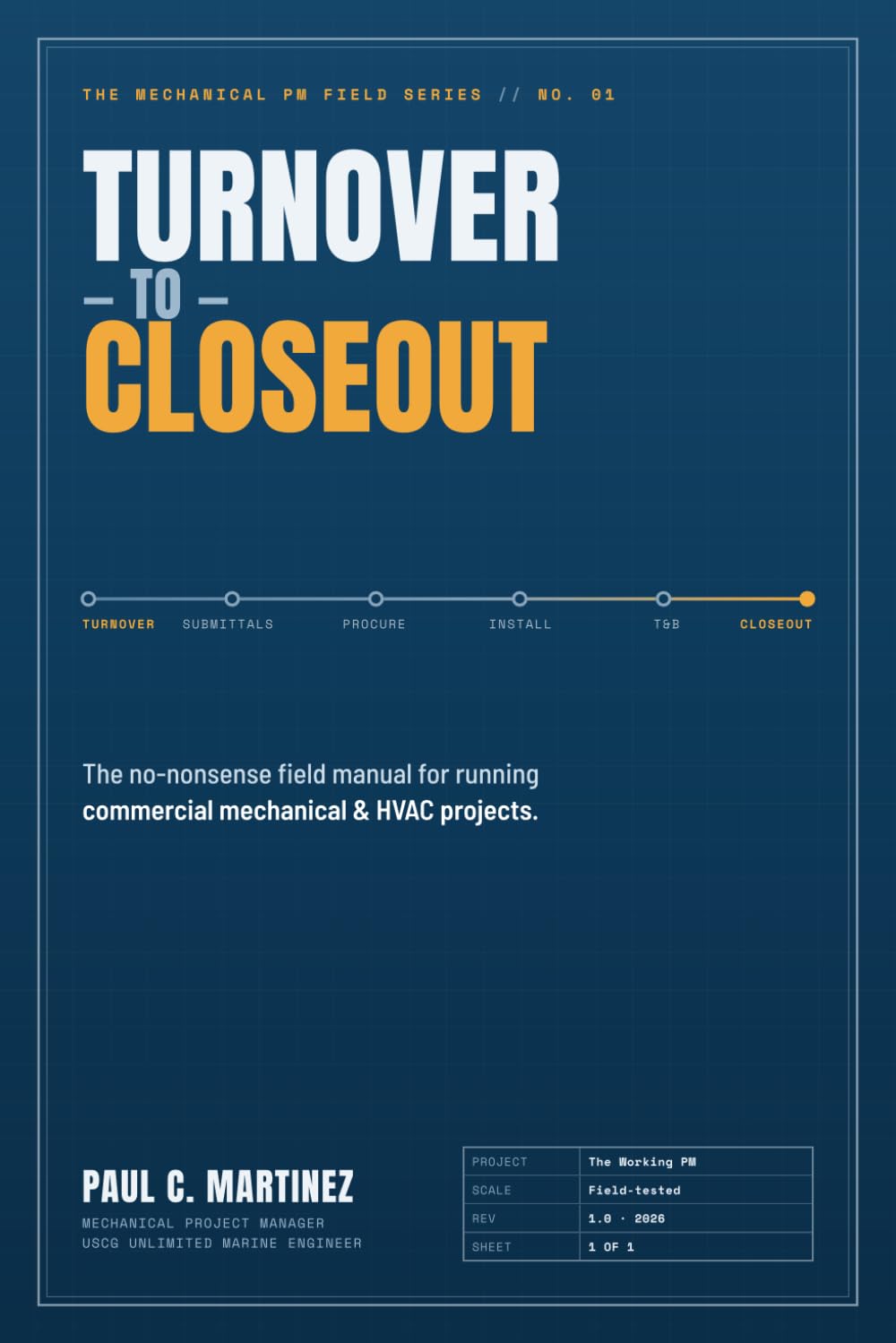 Turnover to Closeout: The No-Nonsense Field Manual for Running Commercial Mechanical & HVAC Projects