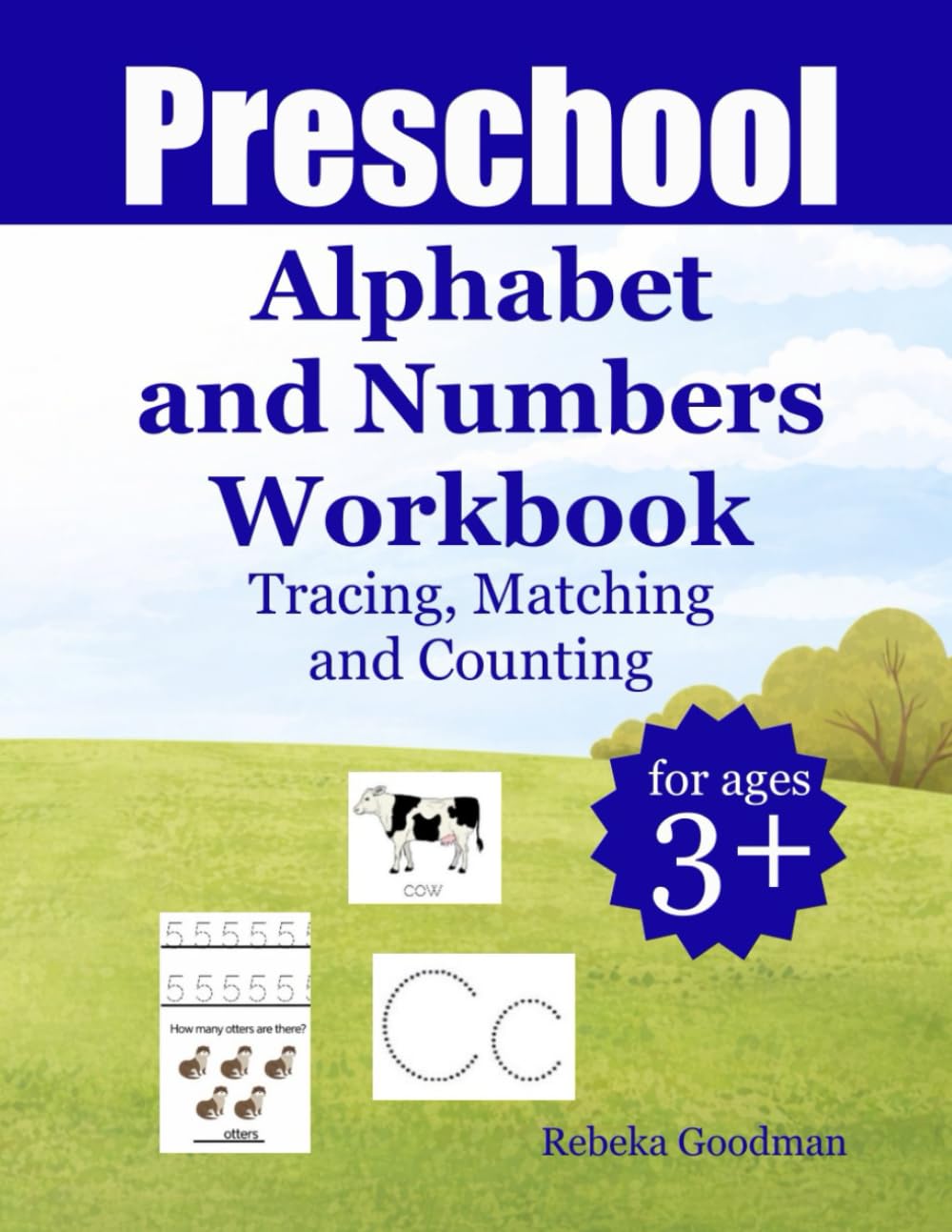 Preschool Alphabet and Numbers Workbook: Tracing, Matching and Counting Fun
