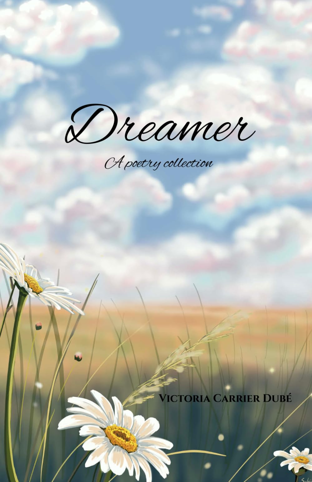 Dreamer: A poetry collection