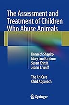 The Assessment and Treatment of Children Who Abuse Animals: The AniCare Child Approach
