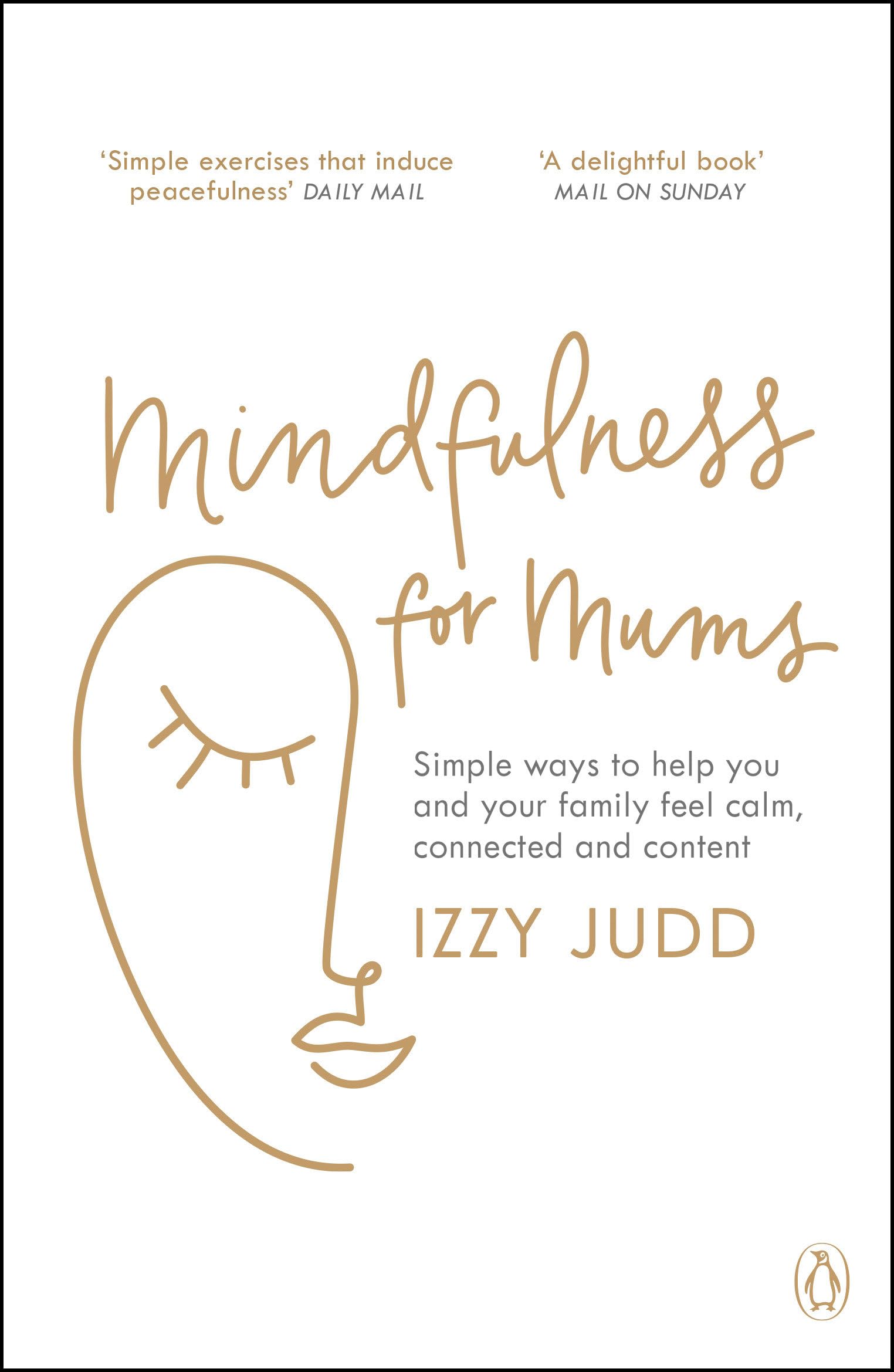 Mindfulness for Mums: Simple ways to help you and your family... - Judd, Izzy