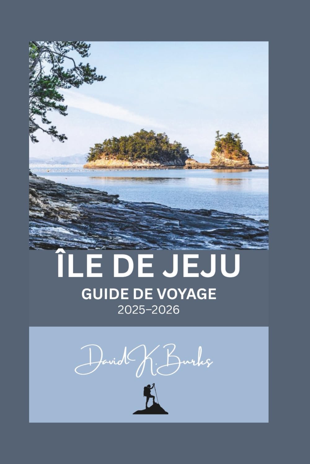 ÎLE DE JEJU GUIDE DE VOYAGE 2025-2026: Votre guide de voyage complet et indépendant pour l'île de Jeju, en Corée du Sud (World Atlas Guides)