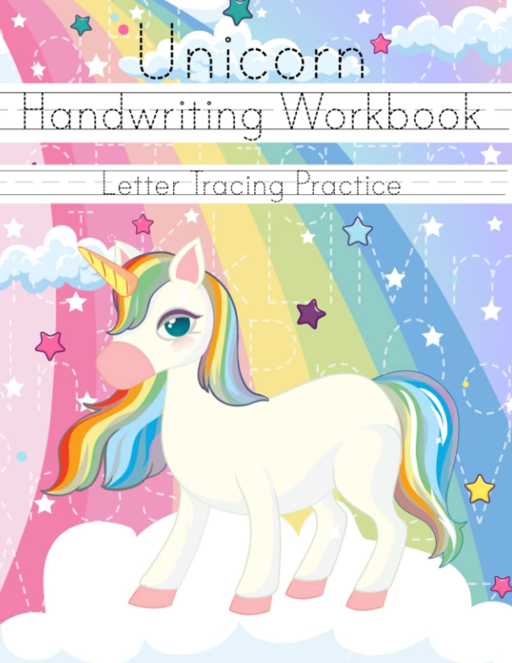 Unicorn Handwriting Workbook Letter Tracing Practice: Alphabet Tracing Book for Ages 3-5