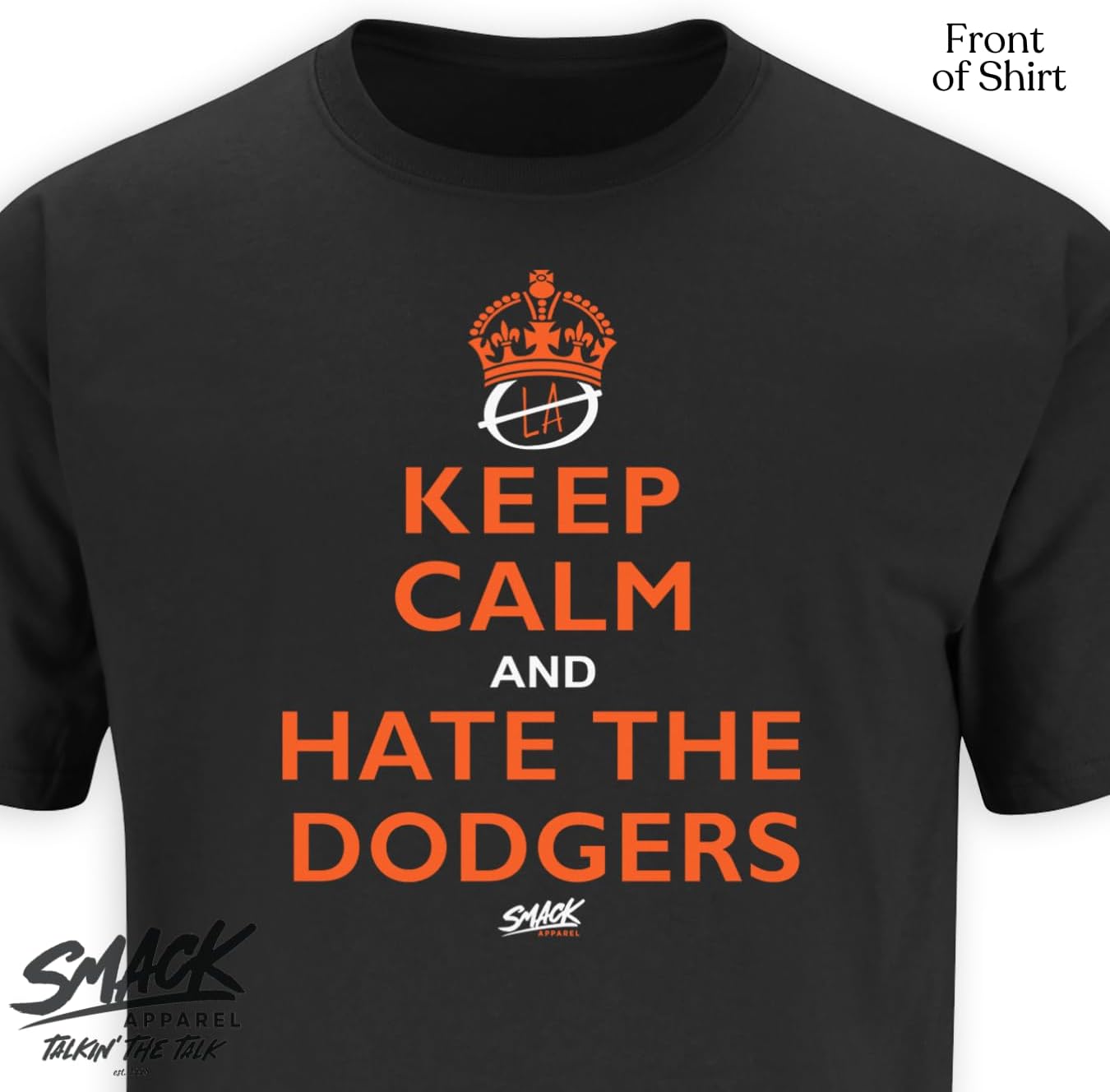 SF Baseball. Keep Calm and Hate The Dodgers. Black T-Shirt (Sm-5X)