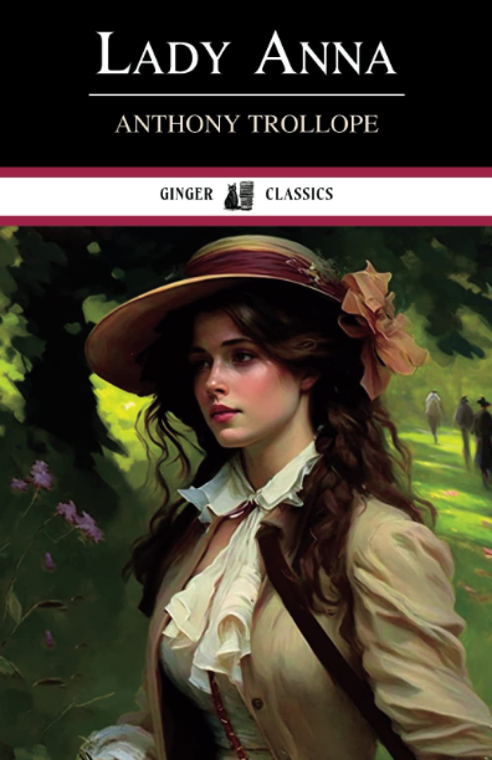 Lady Anna: Classic Literary Fiction (Annotated)