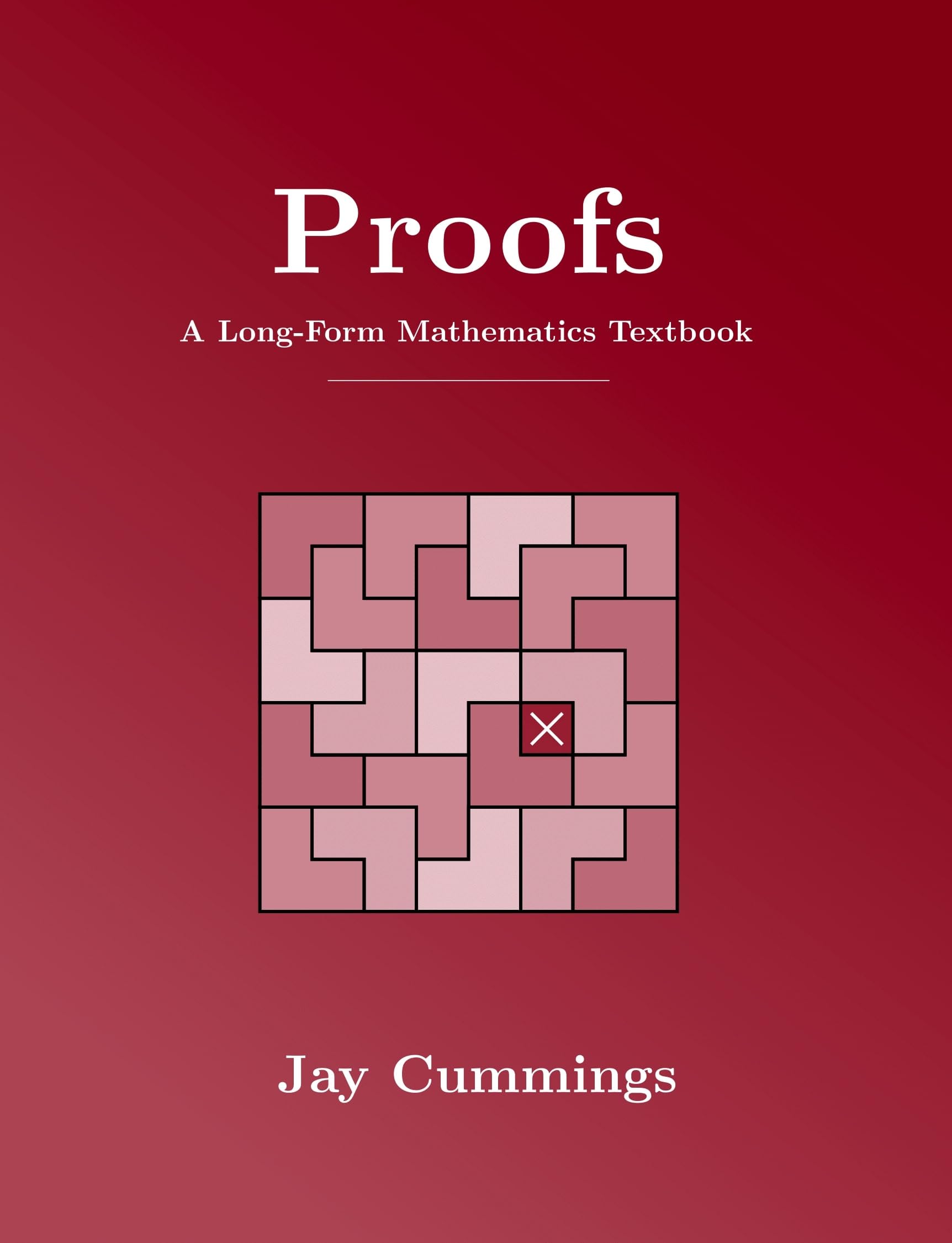 Proofs: A Long-Form Mathematics Textbook (The Long-Form Math Textbook Series) (English Edition)