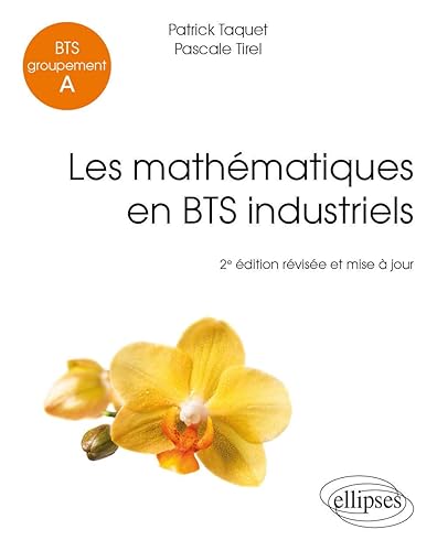 Les mathématiques en BTS industriels: BTS Groupement A
