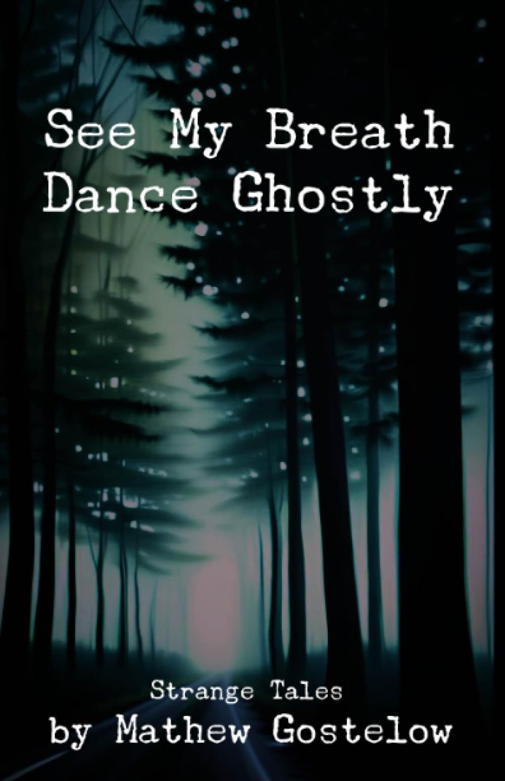 See My Breath Dance Ghostly