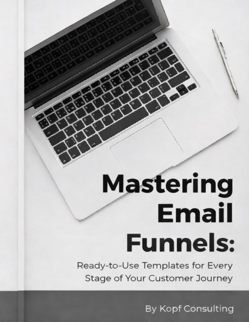 Mastering Your Email Funnels: Ready-to-Use Templates for Every Stage of Your Customer Journey
