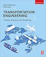 Transportation Engineering: Theory, Practice, and Modeling