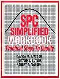 Spc Simplified Workbook: Practical Steps to Quality