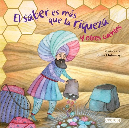 El saber es más que la riqueza y otros cuentos (El panal del saber)