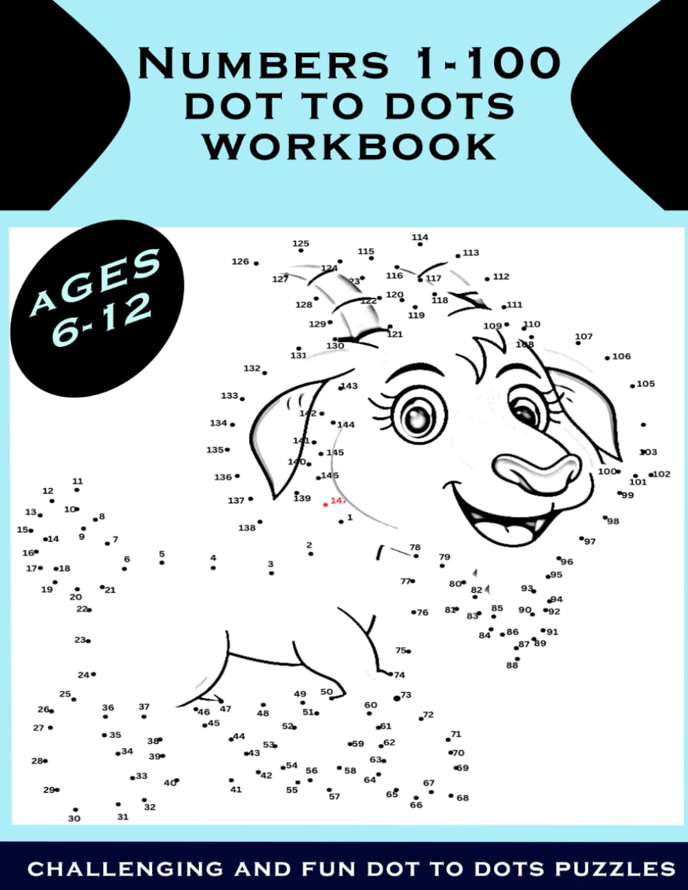 Numbers 1-100 Dot To Dots workbook: Connect the Dot Puzzles with Tracing Practice and Coloring Fun for Kids
