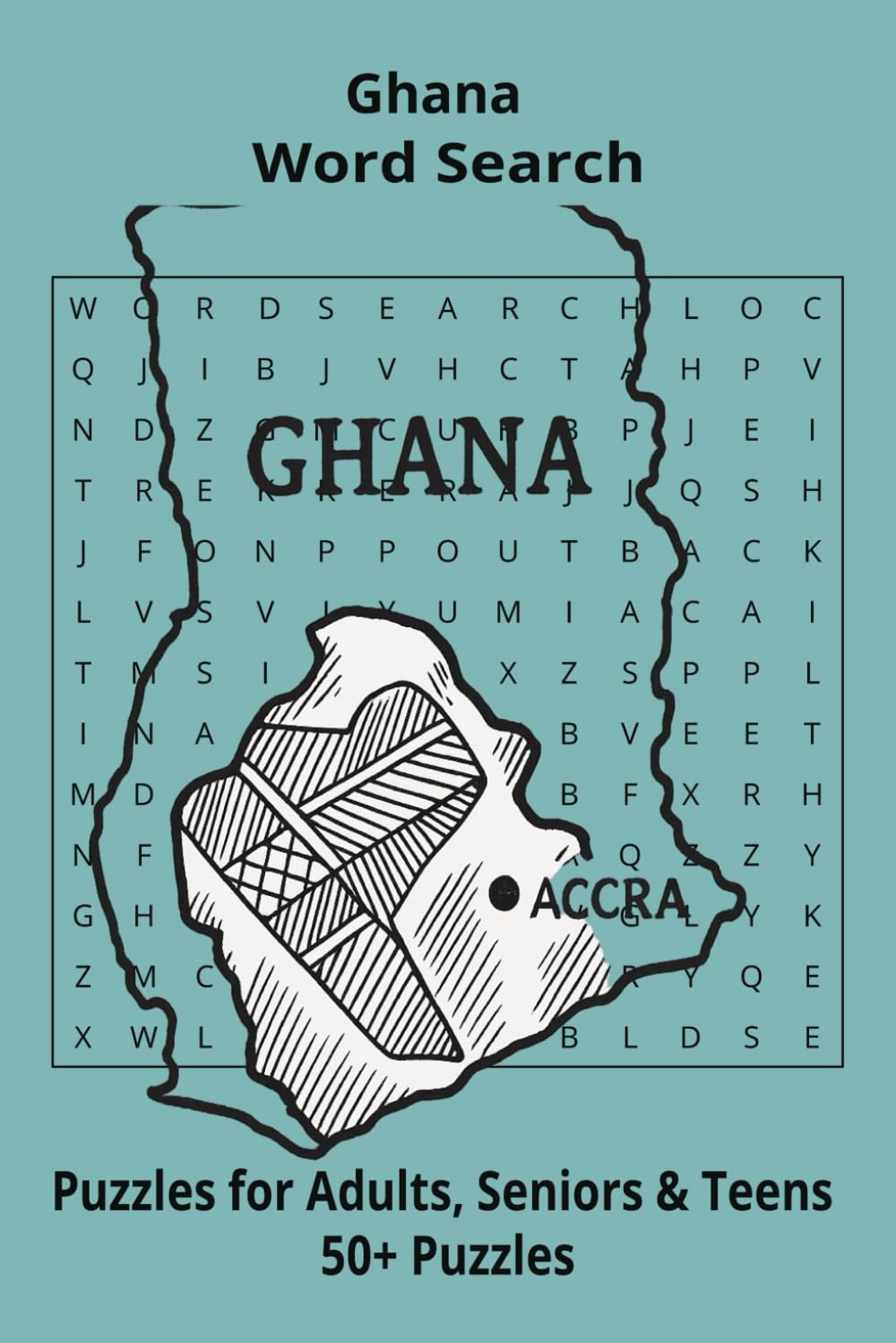 Country Ghana Word Searches: Puzzle Book (6x9”, 111 pages, 50+ Puzzles,… Gift for ;Travellers, Study, during Vacation, Holiday or Time to Relax