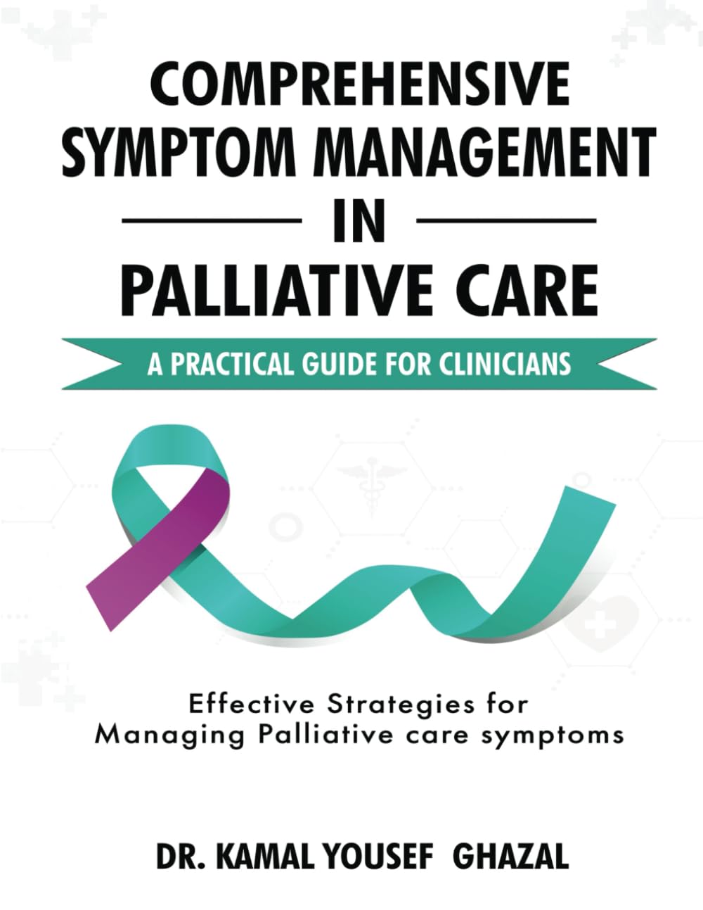 COMPREHENSIVE SYMPTOM MANAGEMENT IN PALLIATIVE CARE: A PRACTICAL GUIDE FOR CLINICIANS