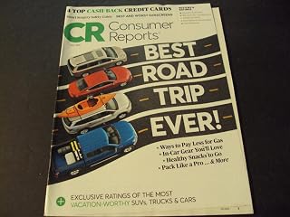 Consumer Reports Magazine July 2018 Top Cash Back Creit Cards, Best Road Trip