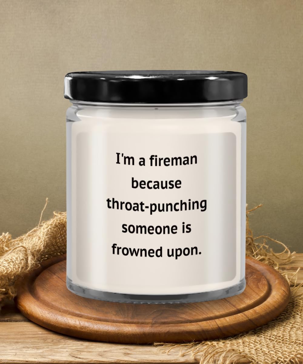 I'm a Fireman Because Throat Punching is Frowned Upon Candle, Candles with Sayings, Candles with Text, Funny Candle, Christmas, Birthday, bacherlor, b