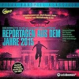  Reportagen aus dem Jahr 2015 / Das komplette 10-teilige Science-Fiction-Hörspiel von Mark Brandis - Autor Nikolai von Michalewsky & Co über die Welt von heute aus der Sicht von 1965 (Pidax Hörspiel-Klassiker)