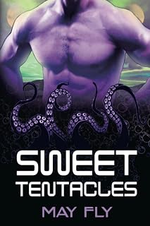 Sweet Tentacles: A Scifi Alien Monster Mail Order Bride Romance
