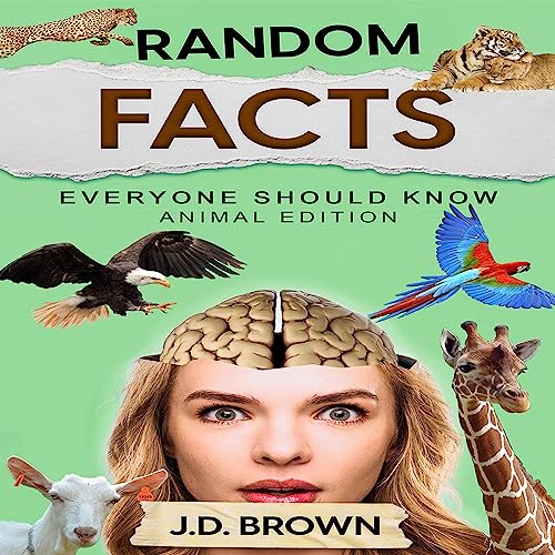 Random Facts Everyone Should Know Animal Edition (Audible
