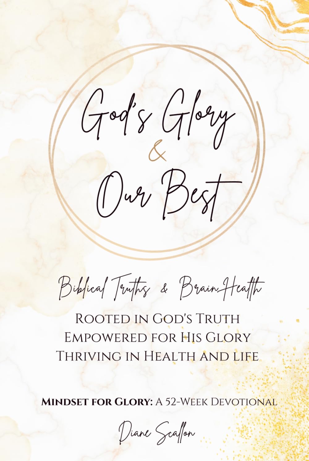 God's Glory and Our Best: Biblical Truths & Brain Health