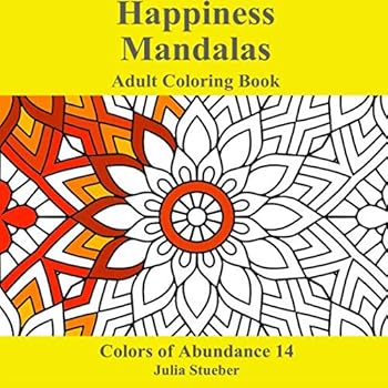 Paperback Happiness Mandala: Adult Coloring Book (Colors of Abundance) Book