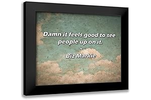 Biz Markie Quote Damn it Feels Good to See People Up on It Print