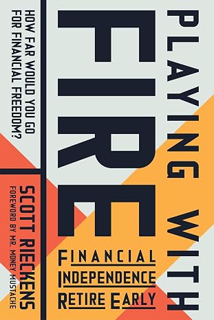 Playing with FIRE (Financial Independenc
