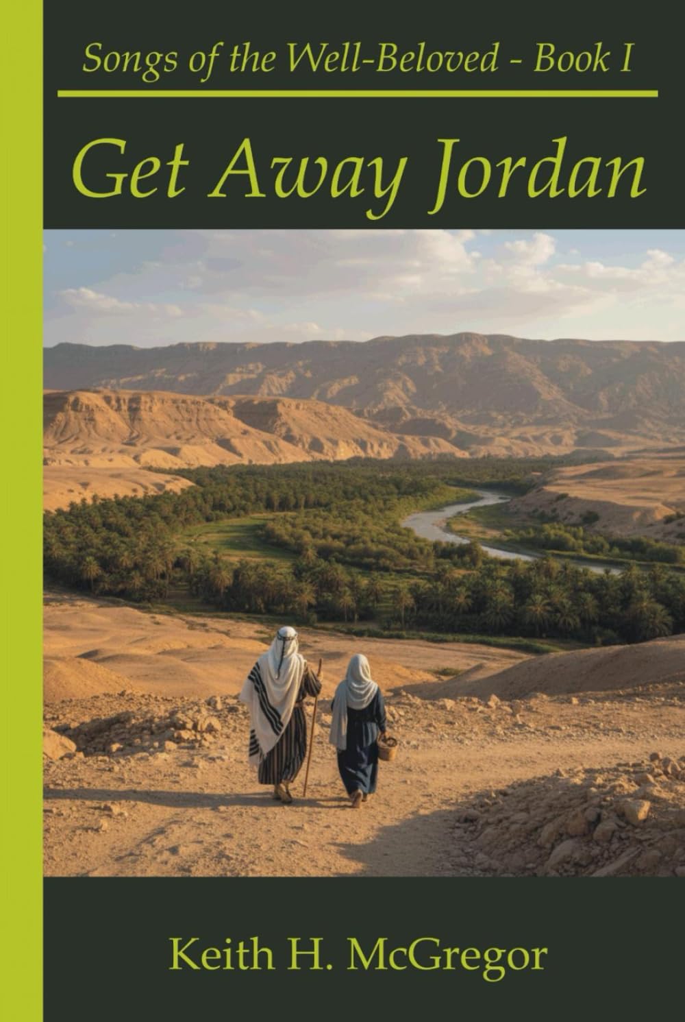 Get Away Jordan (Songs of the Well-Beloved)