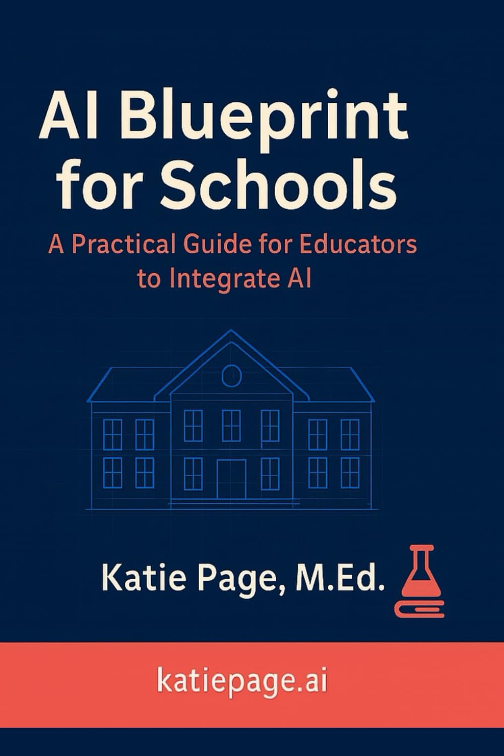 AI Blueprint for Schools: A Practical Guide for Educators to Integrate AI