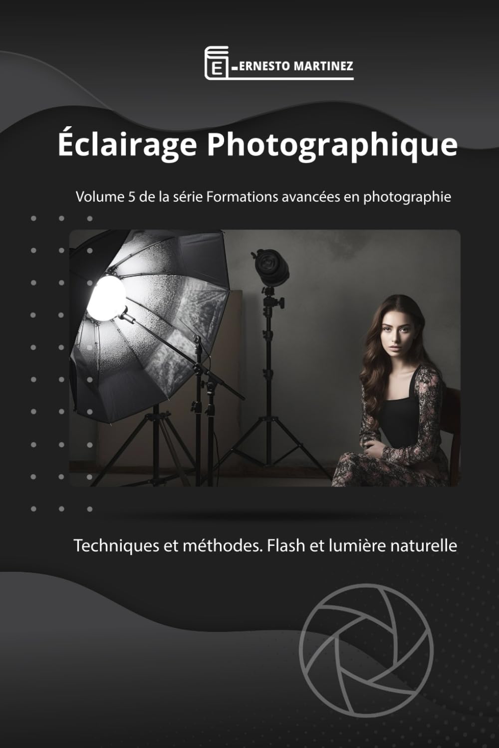 Eclairage Photographique: Techniques et Méthodes. Flash et Lumière Naturelle